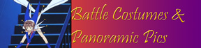 Battle Costumes & Panoramic Pictures